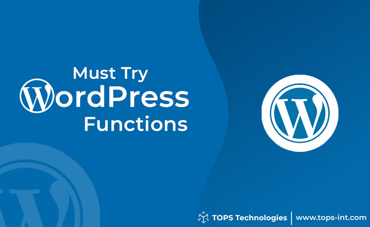 Must Try WordPress Functions: Most Useful, but Overlooked