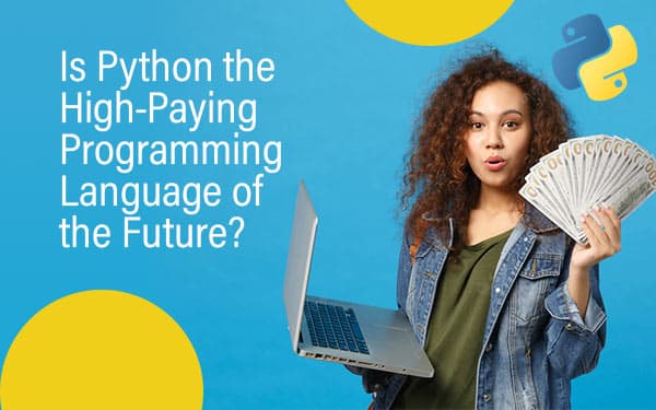 Is Python the High-Paying Programming Language of the Future?