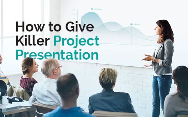 How to Give Killer Project Presentation