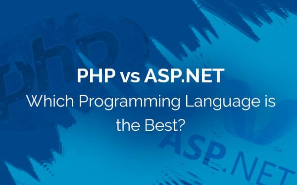 PHP vs ASP.NET : Which Programming Language is the Best?