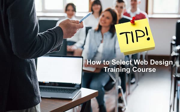 Tips on How Would you Select Web Design Training Course