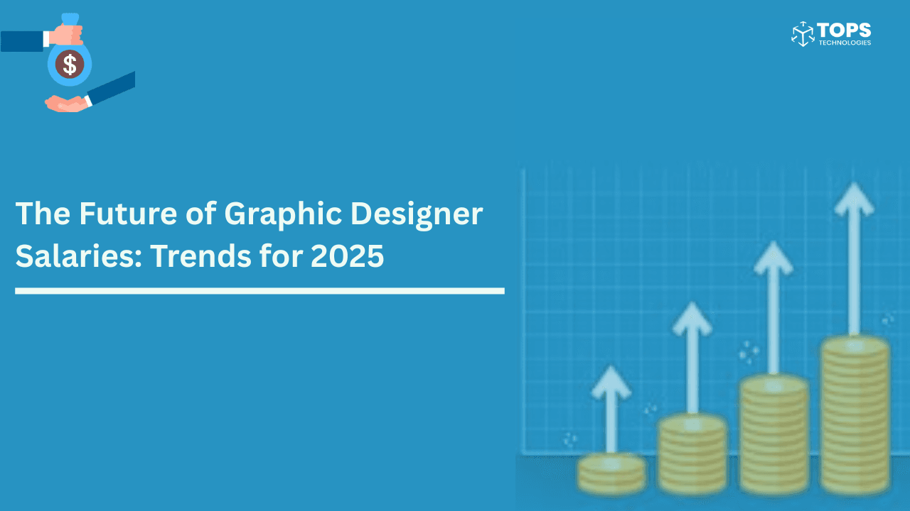 The Future of Graphic Designer Salaries: Trends for 2025