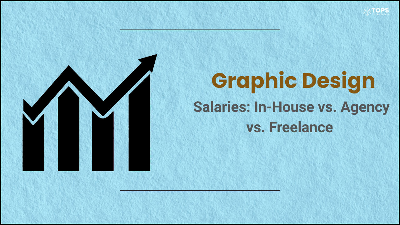 Graphic Design Salaries: In-House vs. Agency vs. Freelance
