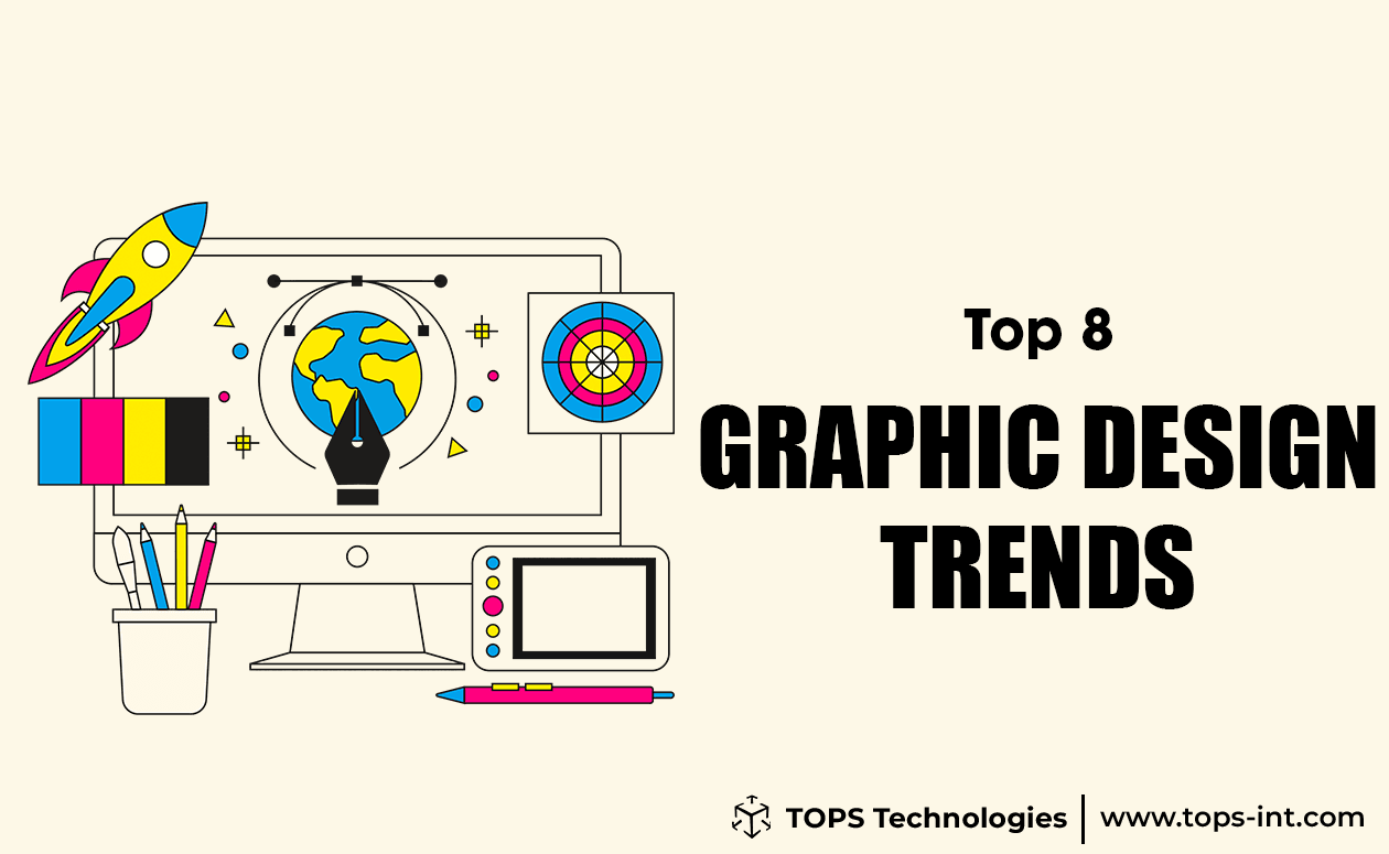 Top Graphic Design Trends That You Should Know!