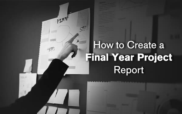 How to Create a Final Year Project Report?