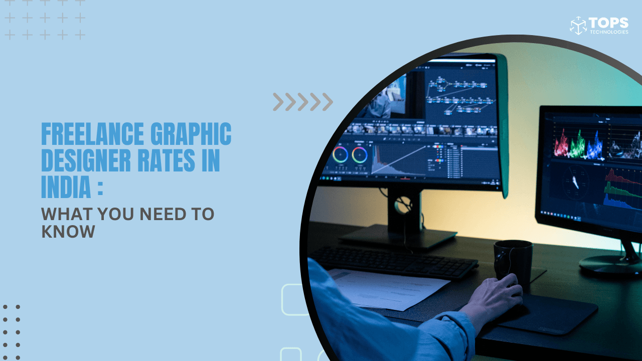 Freelance Graphic Designer Rates in India: What You Need to Know