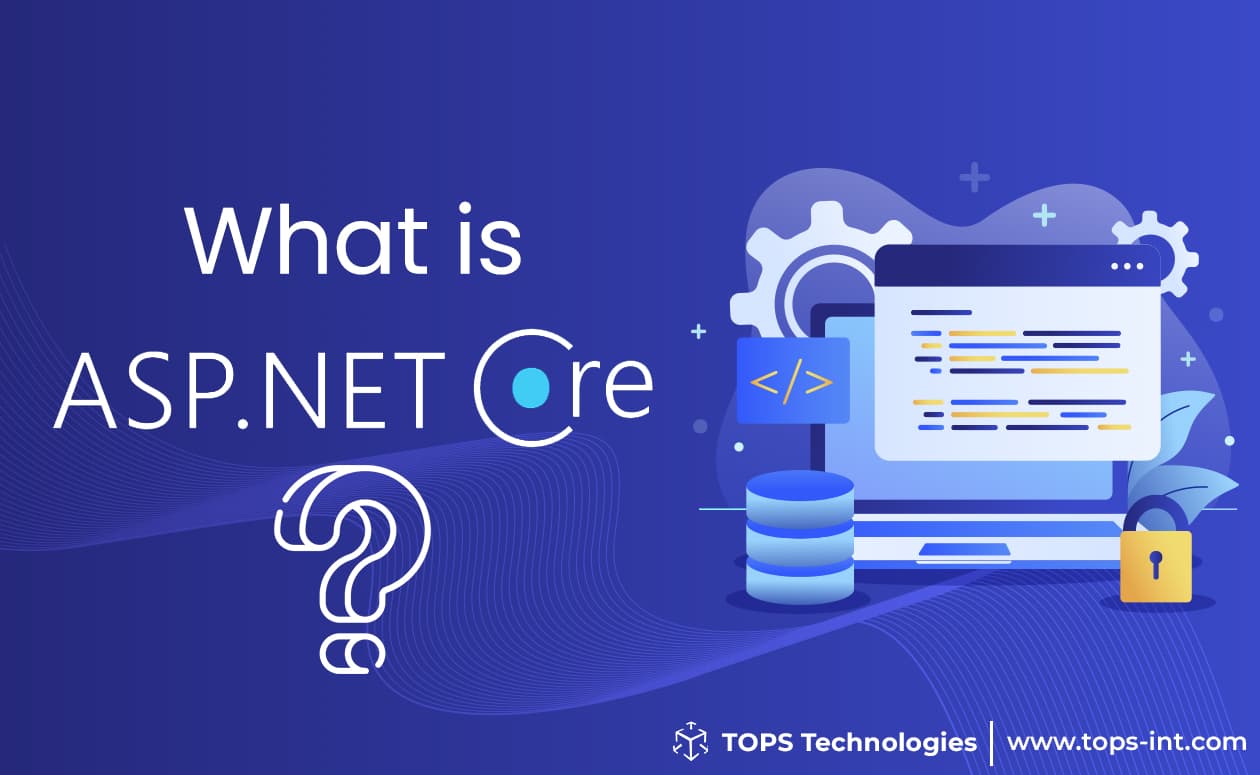 Why Should You Learn ASP.Net at TOPS Technologies ?