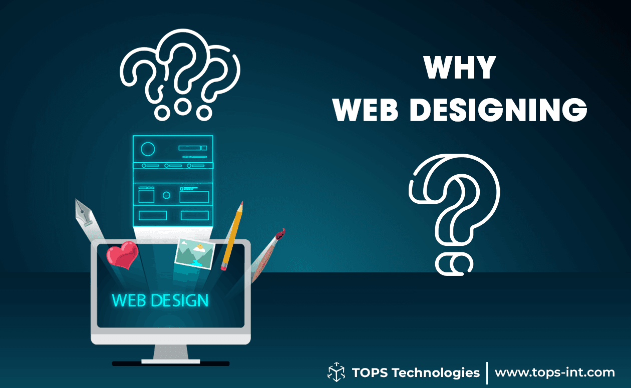 Why Web Designing ?