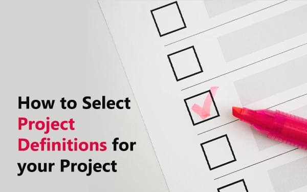 How to Select Project Definitions for your Project?