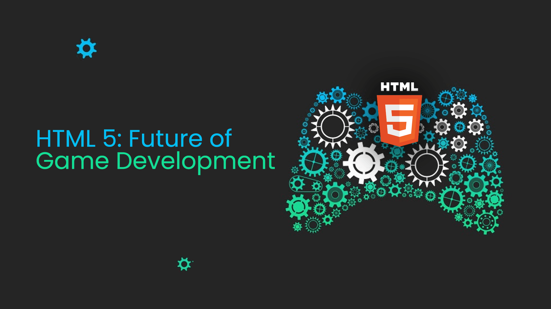 HTML5 the Future of Game: Learn HTML5, to Craft your Career in Game Development
