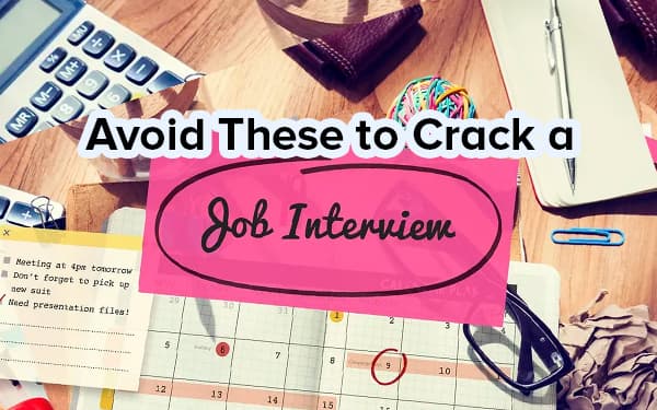 IT Jobs Tips - Avoid These Things to Crack a Job Interview