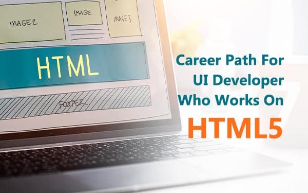 Career Path For UI Developer Who Works On HTML5