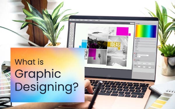 Everything You Need To Know About Graphic Designing To Start A Career In This Field