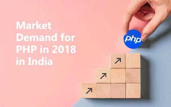 Market Demand for PHP in 2018 in India