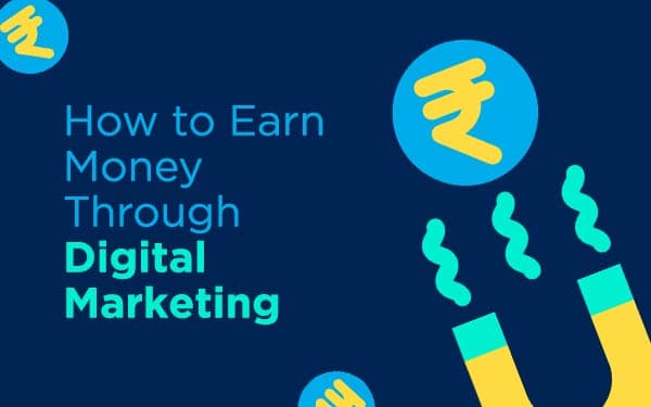 How to Earn Money Through Digital Marketing
